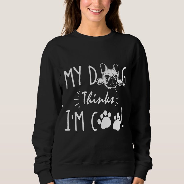 Cool S French Bulldog Sweatshirt (Front)