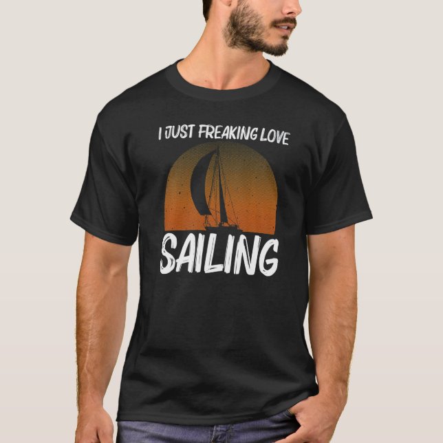 Cool Sailing For Men Women Sailboat Sailing Sailor T-Shirt (Front)