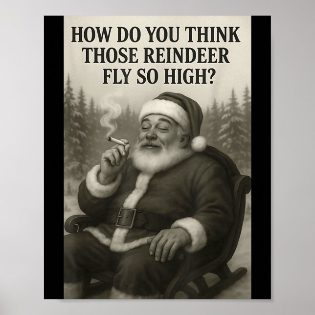 Cool Santa Claus Smoking Weed Christmas Quote  Poster (Front)