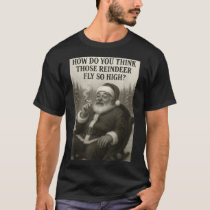 Cool Santa Claus Smoking Weed Christmas Quote  T-Shirt