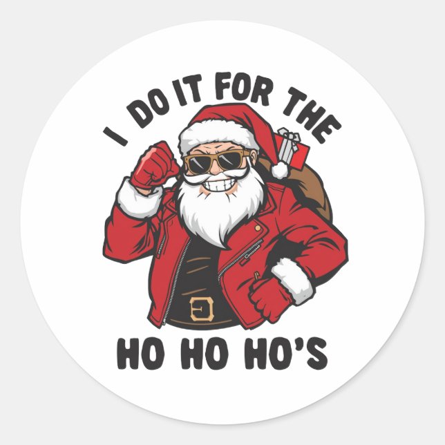Cool Santa I Do It For The Ho Ho Hos  Classic Round Sticker (Front)