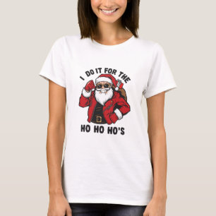 Cool Santa I Do It For The Ho Ho Hos  T-Shirt