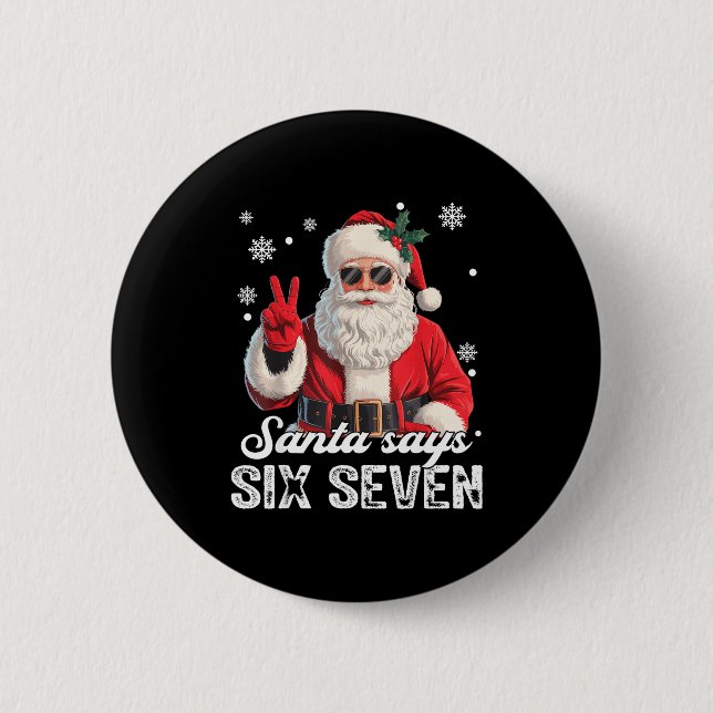 Cool Santa Says 67 Meme Funny Christmas Xmas Men W 6 Cm Round Badge (Front)