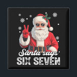 Cool Santa Says 67 Meme Funny Christmas Xmas Men W Magnet<br><div class="desc">Cool Santa Says 67 Meme Funny Christmas Xmas Men Women Kids</div>
