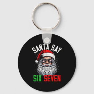 Cool Santa Says Six Seven Funny Christmas 67 Meme Key Ring