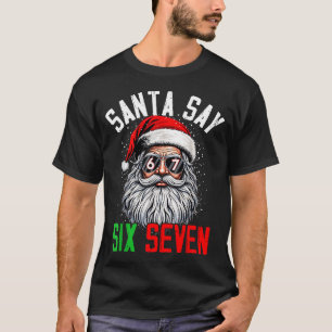 Cool Santa Says Six Seven Funny Christmas 67 Meme T-Shirt