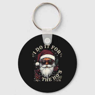 Cool Santa With Sungles I Do It For The Ho´s Chris Key Ring