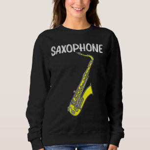 Cool Saxophone For Men Women Jazz Player Marching Sweatshirt