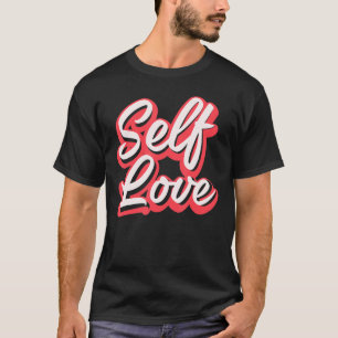 Cool Selflove Self Love  Mental Health Awareness T-Shirt