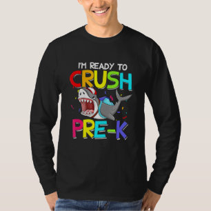 Cool Shark Im Ready To Crush Pre-K Student Teacher T-Shirt