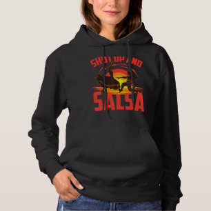 Cool Shut Up And Dance Salsa  For Men And Women Hoodie