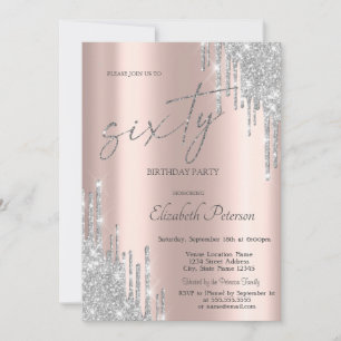 Cool Silver Glitter Drips Rose Gold 60th Birthday  Invitation