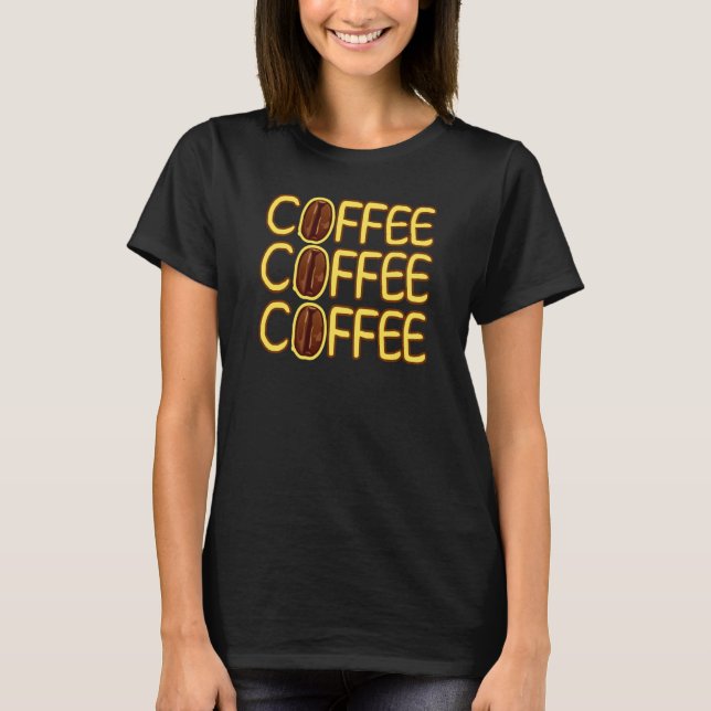 Cool Simple Coffee Quote Cute Coffee Maker T-Shirt (Front)