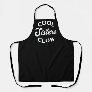 Cool Sisters Club I Apron
