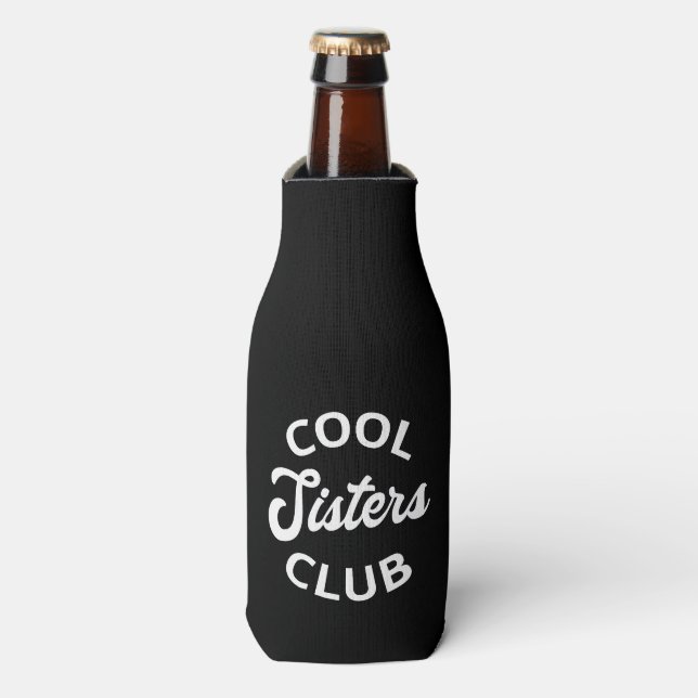 Cool Sisters Club I Bottle Cooler (Bottle Front)