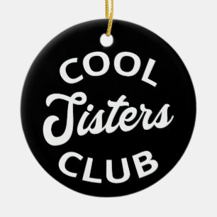 Cool Sisters Club I Ceramic Tree Decoration