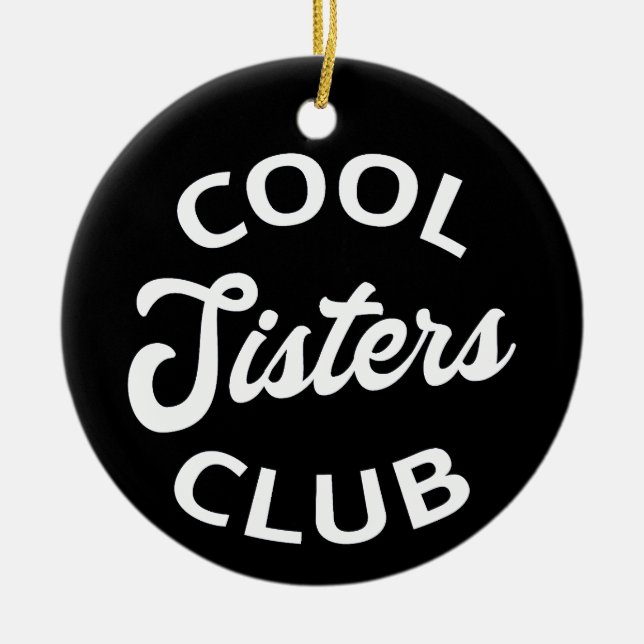 Cool Sisters Club I Ceramic Tree Decoration (Front)