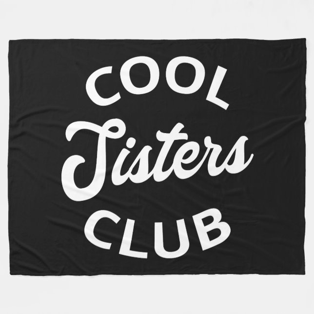 Cool Sisters Club I Fleece Blanket (Front (Horizontal))