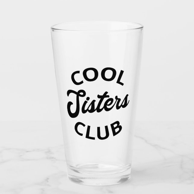 Cool Sisters Club I Glass (Front)