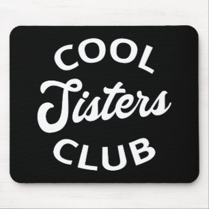 Cool Sisters Club I Mouse Mat