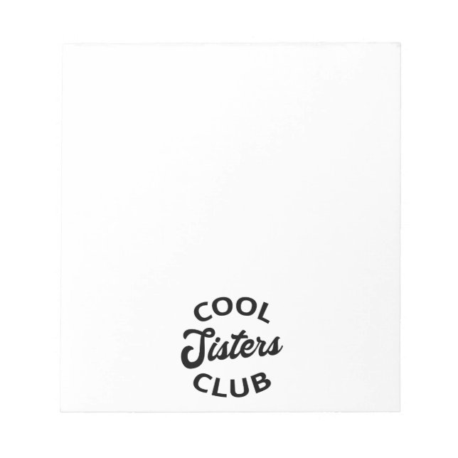 Cool Sisters Club I Notepad (Front)