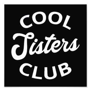 Cool Sisters Club I Photo Print