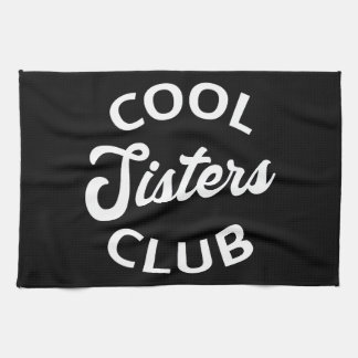 Cool Sisters Club I Tea Towel