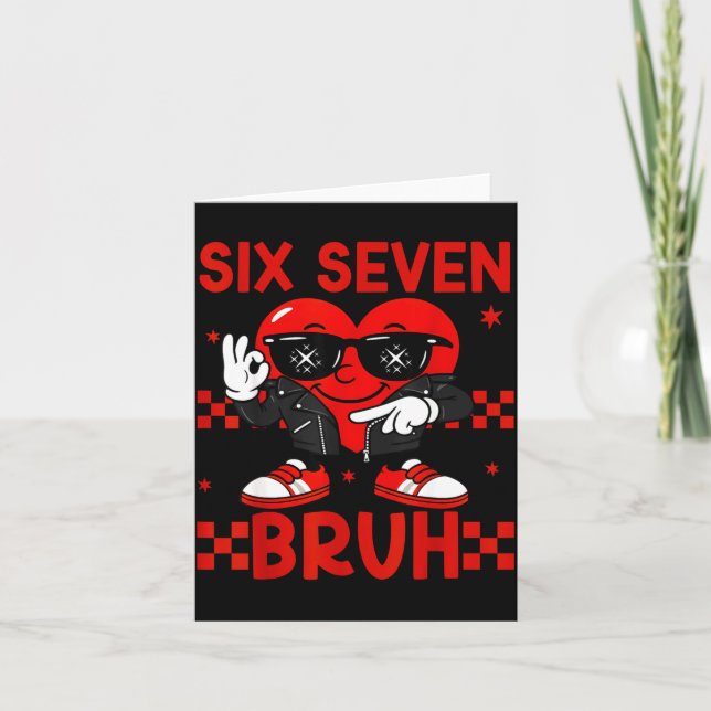 Cool Six Seven Bruh 6 7 Valentines Day Meme Heart  Card (Front)