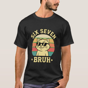Cool Six Seven Bruh Cat Sarcastic Retro Animal Art T-Shirt