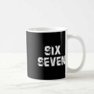 Cool Six Seven Number Gen Alpha Slang 6 7 Trending Coffee Mug