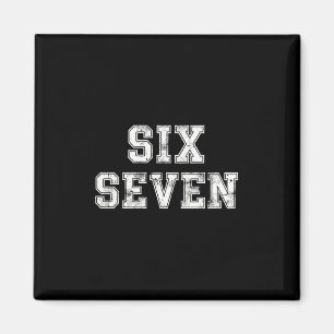 Cool Six Seven Number Gen Alpha Slang 6 7 Trending Magnet