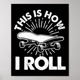 Cool Skateboard Art For Men Women Skateboarding Sk Poster