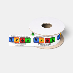 Cool Skateboarding It Is A Way Of Life Satin Ribbon