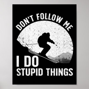 Cool Skiing For Men Women Snow Skier Winter Ski Sn Poster