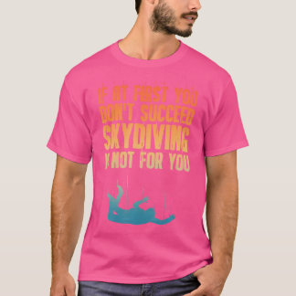 Cool Skydiving Art For Skydive Sky Diving Skydiver T-Shirt