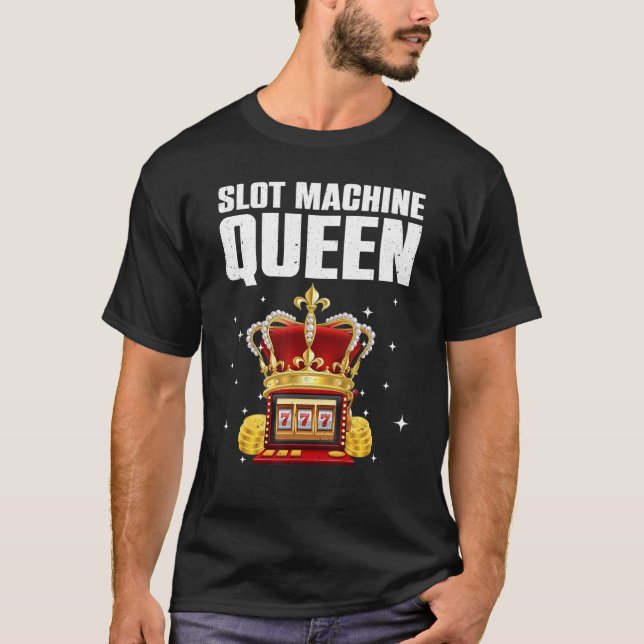 Cool Slot Machine Queen For Women Girls Casino Gam T-Shirt (Front)