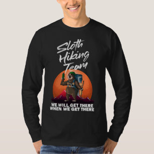 Cool Sloth Hiking Team Funny Lazy T-Shirt