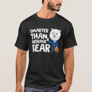 Cool Smarter Than Average Bear Polar Bear T-Shirt