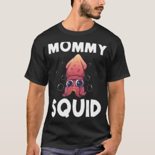 Cool Squid For Women Mum Octopus Biology Sea Anima T-Shirt