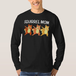 Cool Squirrel Art For Mum Mama Chipmunk Prairie Fu T-Shirt