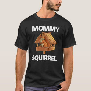 Cool Squirrel For Women Mum Chipmunk Zookeeper Ani T-Shirt