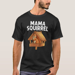 Cool Squirrel For Women Mum Chipmunk Zookeeper Ani T-Shirt