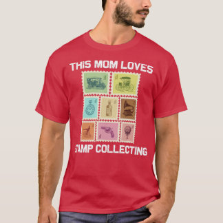 Cool Stamp For Mum Mama Stamp Collecting Postal Po T-Shirt