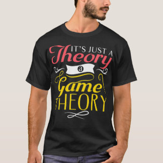 Cool Stat Tees - Its Just A Game Theory 