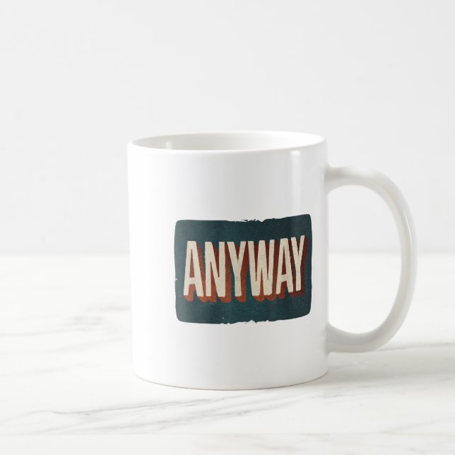 Cool Statement Costume With Anyway For Man And Wom Coffee Mug (Right)