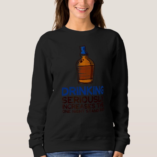 Cool Statement Liquor Drinking Alcohol Party Sweatshirt (Front)