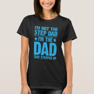 Cool Step Up Dad For Men Father World's Best Stepd T-Shirt
