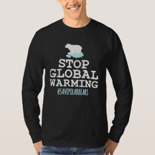 Cool Stop Global Warming Save The Arctic Polar Bea T-Shirt