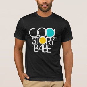 Cool Story Babe T-Shirt