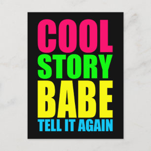 Cool Story Babe Tell It Again Postcard